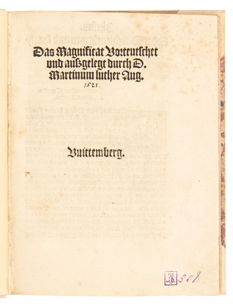 Item #3036 Das Magnificat Vorteutscht und außgelegt durch D. Martinum Luther Aug. Vuittenberg. Martin Luther.
