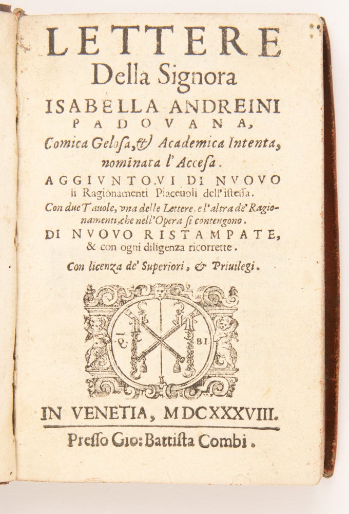 Item #4102 Lettere Della Signora Isabella Andreini Padovana, Comica Gelosa, [et] Academica...