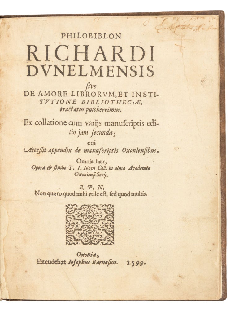 Item #4214 Philobiblon Richardi Dunelmensis sive De amore librorum, et institutione bibliothecæ,...
