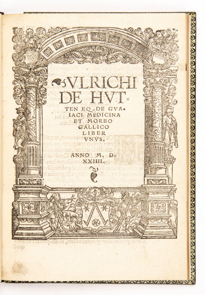 Item #4320 De gvaiaci medicina et morbo gallico liber unus. Ulrich von Hutten.