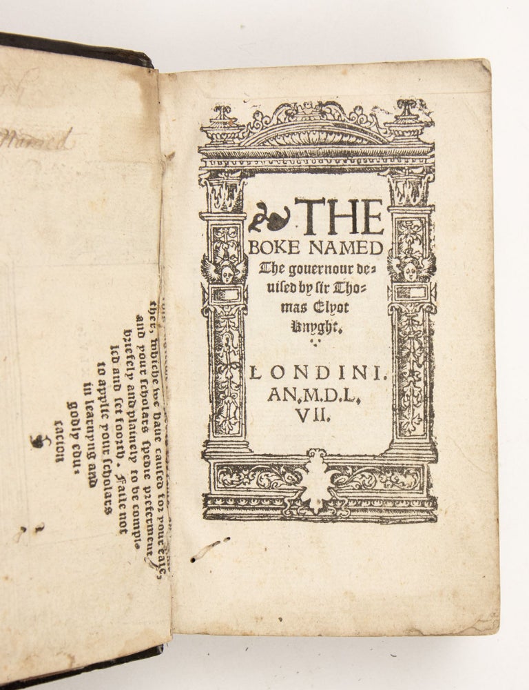 Item #4328 The boke named the Gouernour deuised by sir Thomas Elyot knyght. Thomas Elyot, Sir