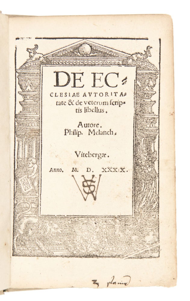 Item #4416 De ecclesiae autorita/tate (sic!) & de veterum scriptis libellus. Philip Melanchthon