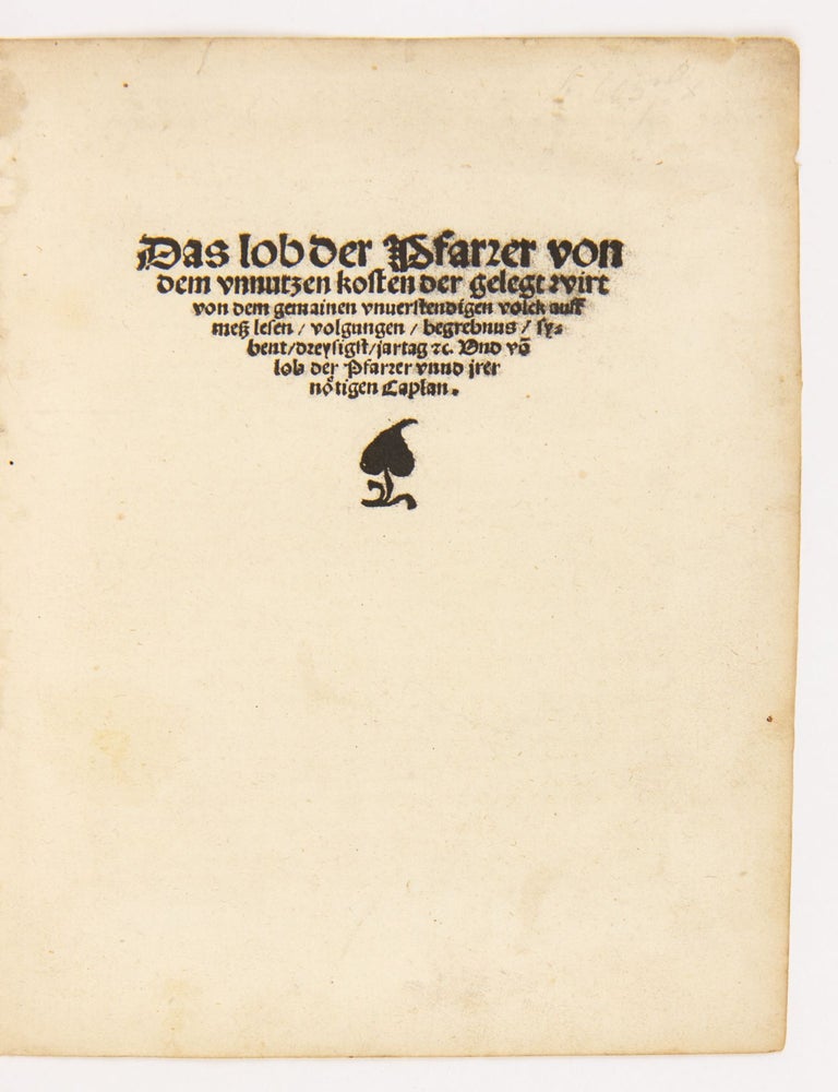 Item #4440 Das Lob der Pfarrer von dem unnutzen Kosten der gelegt wirt von dem gemainen...