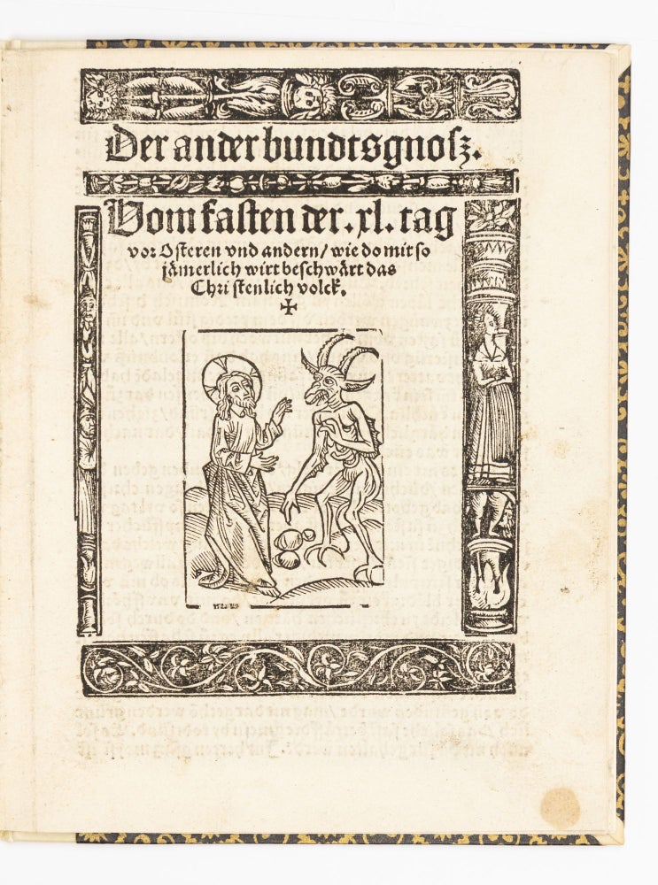 Item #4539 Der ander bundtsgnosz. Vom fasten der xl. tag vor Osteren vnd andern, wie do so jämmerlich wirt beschwärt das christenlich volck. Johann Eberlin von Günzburg, b. ca. 1470.