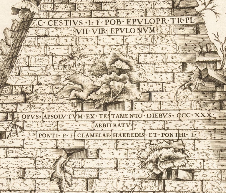 [Pyramid of Gaius Cestius.] Sepvlchrvm C. Cesti Epvlonis Ostiensi Via Et Pyramide Et Marmori Qvadrato Nobilissimvm Atq. Omnivm Vetvstissimvm.