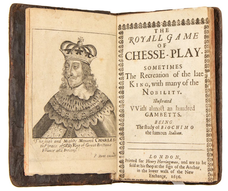 Item #4585 The Royall Game of Chesse-Play. Sometimes The Recreation of the late King, with many...