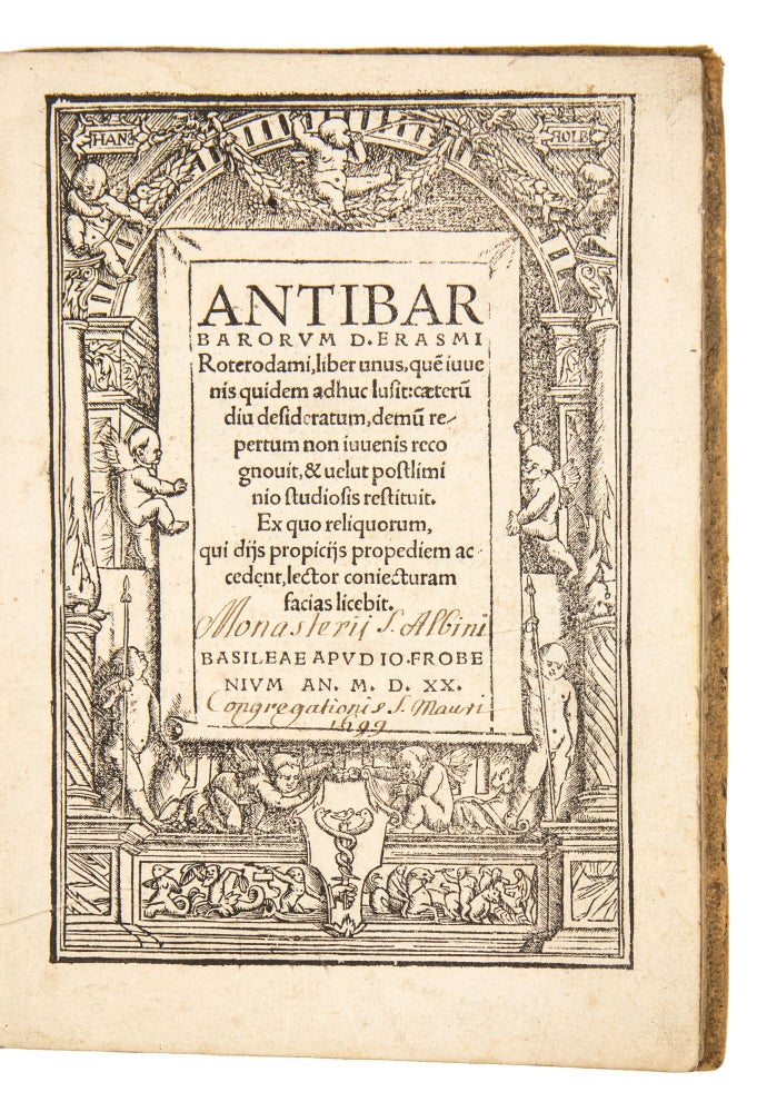 Item #4595 Antibarbarorum D. Erasmi Roterodami, liber unus, quem iuuenis quidem adhuc lusit:...