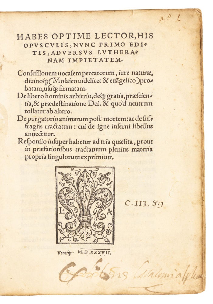 Item #4659 Habes Optime Lector, his Opusculis, nunc primo editis, adversus Lutheranam Impietatem…. Vincenzo Giaccari.