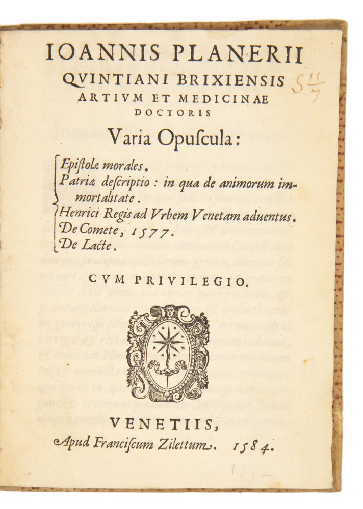 Item #4759 Ioannis Planerii Quintiani Brixiensis artium et medicinae doctoris Varia opuscula....