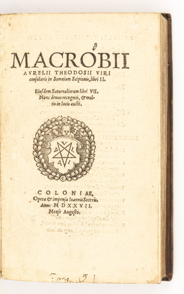 Macrobii aurelii theodosii viri consularis in Somnium Scipionis, libri II. Eiusdem Saturnaliorum libri VII. Nunc denuo recogniti, & multis in locis aucti.