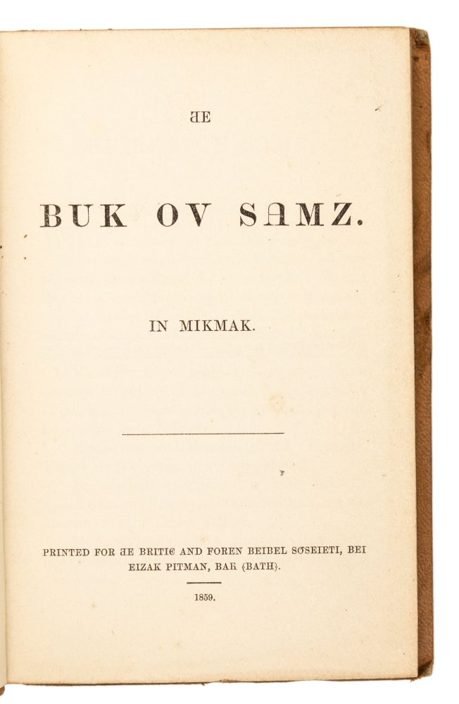 Item #4837 [Th]e Buk ov Samz in Mikmak. Silas Tertius NATIVE AMERICA. BIBLES. Rand, 1810 - 1889