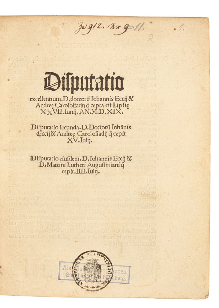 Item #4926 Disputatio excellentium D. Doctoru[m] Iohannis Eccii & Andreae Carolostadii q(uae)...