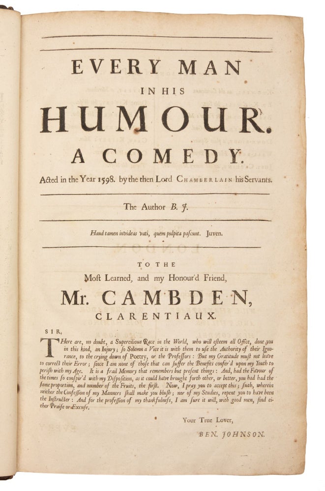 The Works of Ben Jonson, Which were formerly Printed in Two Volumes, are now Reprinted in One. To which is added A Comedy, Called the New Inn. With Additions never before Published. Neque, me ut miretur turba laboro: Contentus paucis lectoribus.