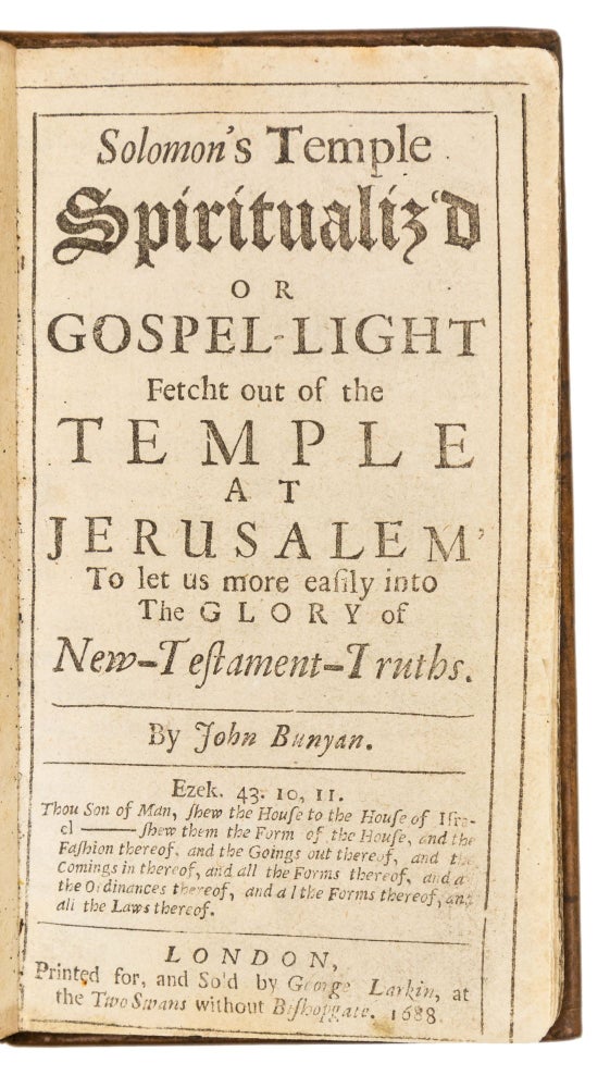 Item #4956 Solomon's Temple Spiritualizʻd or Gospel-light Fetcht out of the Temple at Jerusalem, to let us more easily into the Glory of New-Testament-truths. By John Bunyan. John Bunyan.