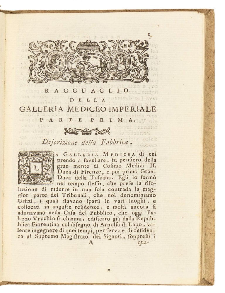Ragguaglio delle Antichit&agrave; e Rarit&agrave; che si conservano nella Galleria Mediceo-Imperiale di Firenze. Parte I [all published] Opera Di Giuseppe Bianchi Custode Della Medesima&hellip;