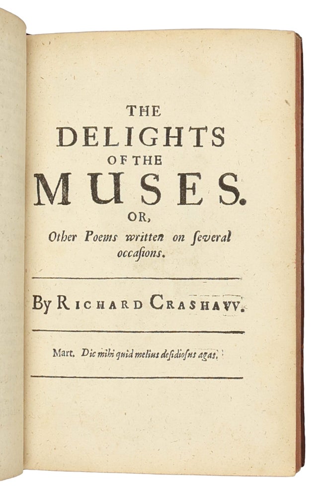 Steps to the Temple, The Delights of the Muses and Carmen Deo Nostro. By Ric. Crashaw, sometimes Fellow of Pembroke Hall, and late fellow of St Peters Colledge in Cambridge. The 2nd Edition. London: In the Savoy, Printed by T.N. for Henry Herringman at the Blew Anchor in the Lower Walk of the New Exchange. 1670 BOUND WITH: Poemata et Epigrammata, quae scripsit Latina & Græca, dum Aulae Pemb. Alumnus fuit, et Collegii Petrensis Socius. Editio Secunda
