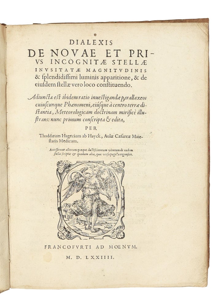 Dialexis de novae et prius incognitae stellae inusitatae magnitudinis et splendidissimi luminis apparitione, & de eiusdem stellae vero loco constituendo. Accesserunt aliorum quoque doctissimorum virorum de eadem stella scripta.