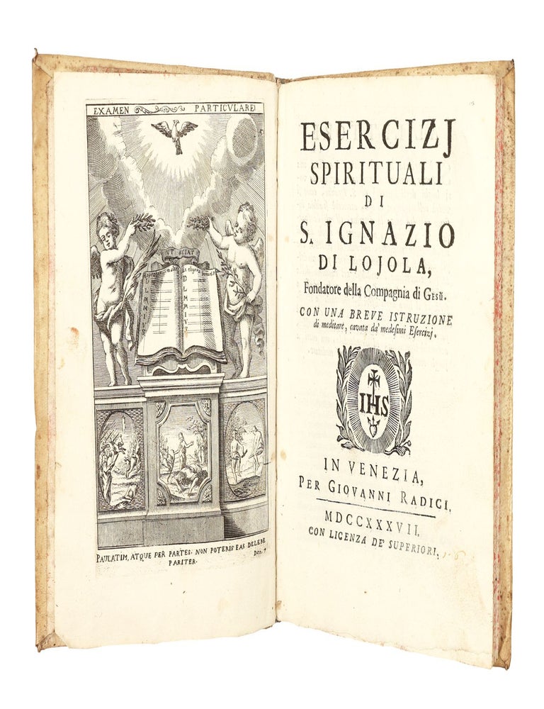Esercizj spirituali di S. Ignazio di Lojola, fondatore della Compagnia di Ges&ugrave;. Con una Breve Istruzione di meditare, cavata da&rsquo; medesimi Esercizi