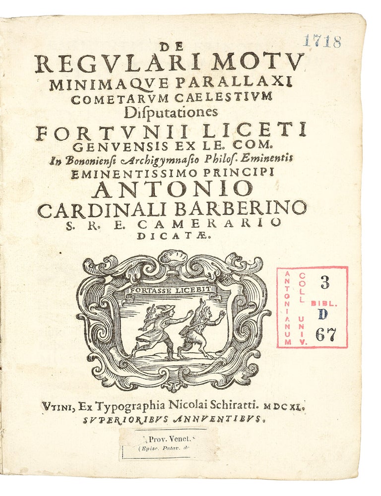 Sammelband of Five Works by Fortunio Liceti: &ldquo;De regulari motu minimaque parallaxi cometarum caelestium disputationes,&rdquo; &ldquo;De terra unico centro motus singularum caeli particularum disputationes,&rdquo; &ldquo;De centro, & circumferentia libri duo,&rdquo; &ldquo;De natura, et arte libri duo,&rdquo; &ldquo;De luminis natura & efficientia libri tres&rdquo;.