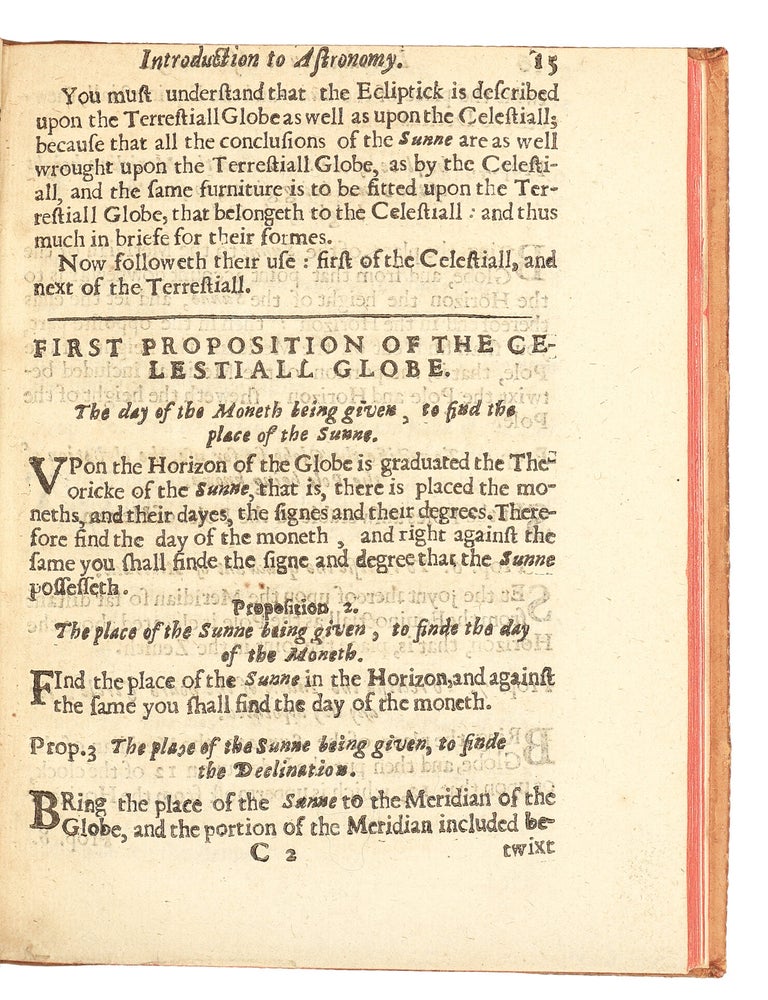 A New Handling of the Planisphere. Wherein are contained all those Definitions, Theoremes, and Problemes, which are necessarie to the vnderstanding and practising of the principall Conclusions Astronomicall and Geographicall, both according to the vulgar manner, performed by the Astrolabe, and otherwise, by a plaine Circle diuided into 360. degrees, and by two right lines crossing the Center at right Angles
