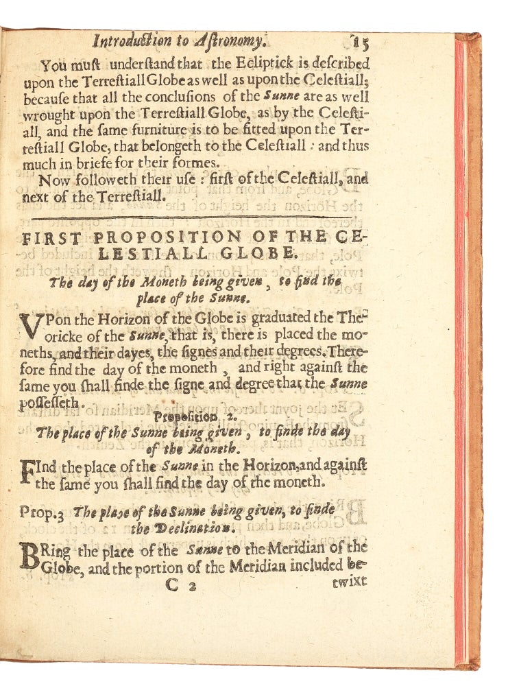A New Handling of the Planisphere. Wherein are contained all those Definitions, Theoremes, and Problemes, which are necessarie to the vnderstanding and practising of the principall Conclusions Astronomicall and Geographicall, both according to the vulgar manner, performed by the Astrolabe, and otherwise, by a plaine Circle diuided into 360. degrees, and by two right lines crossing the Center at right Angles