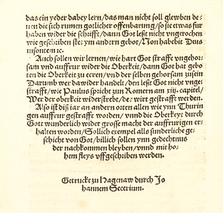 Die Histori Thome Muntzers, des anfengers der Döringischen vffrur, seer nutzlich zulesen. Ermanung des Durchleuchtigen Fursten vnnd Herrn, Herrn Philippsen Landtgraue zu Hessen etc. an die Ritterschafft, die Bauren (vnder dem scheyn des Euangelions sich wider alle oberkeit, durch falsch Predicanten verfurt, setzende) trostlich anzugreyffen.