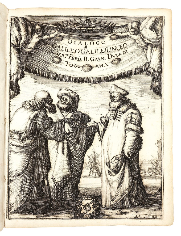 Item #5422 Dialogo di Galileo Galilei Linceo matematico sopraordinario dello studio di Pisa : e filosofo e matematico primario del serenissimo gr. duca di Toscana doue ne i congressi di quattro giornate si discorre sopra i due massimi sistemi del mondo tolemaico e copernicano: proponendo indeterminatamente le ragioni filosofiche e naturali tanto per l'una quanto per l'altra parte. Galileo Galilei.