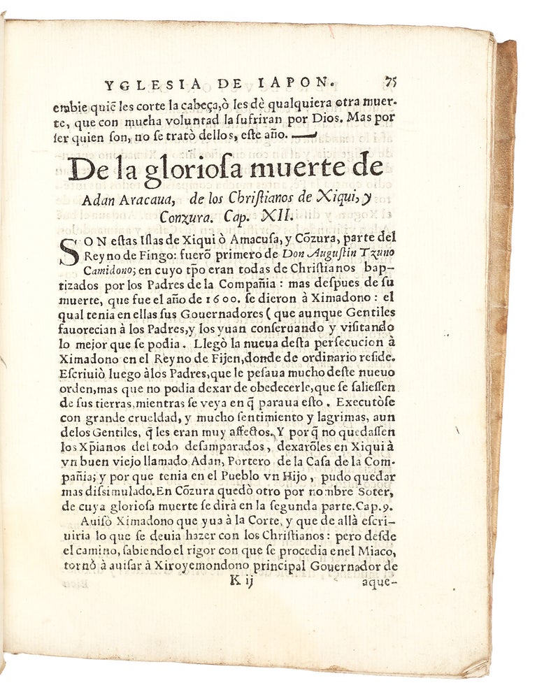 Relacion de la persecucion que uvo en la Yglesia de Iapon y de los insignes martyres, que gloriosamente dieron su vida en defensa de n[ost]ra santa F&eacute;, el a&ntilde;o de 1614 y 615. [with, as issued] Relacion del Martyrio de quarenta y cinco christianos que padecieron por nuestra santa Fe en las tierras de Arima en Noviembre de 1614.