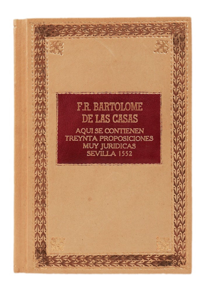 Aqui se contienen treynta proposiciones muy juridicas: en las cuales sumaria y succintamente se tocan muchas cosas pertenecientes al derecho que la yglesia y los principes christianos tienen o pueden tener sobre los infieles de qualquier especie que sean.