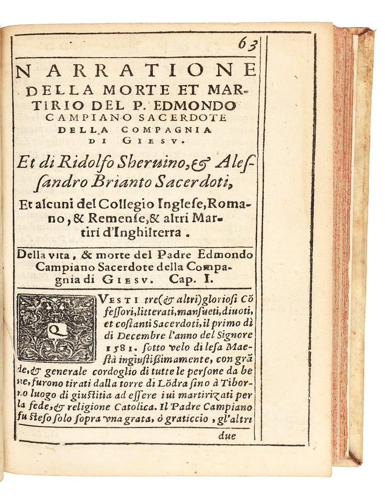Historia del glorioso martirio di sedici sacerdoti martirizati in Inghilterra per la confessione, & difesa della fede catolica, l'anno 1581, 1582, & 1583 : con vna prefatione, che dichiara la loro innocenza; Con vna prefatione, che dichiara la loro innocenza; composta da quelli, che co essi praticauanomen tre erano viui, & si trouorno presenti al lor giuditio, & morte. Tradotta di lingua inglese in italiana da vno del Collegio inglese di Roma. S'&egrave; aggiunto il martirio di due altre sacerdoti, & vno secolare inglesi, martirizati l'anno 1577. & 1578.
