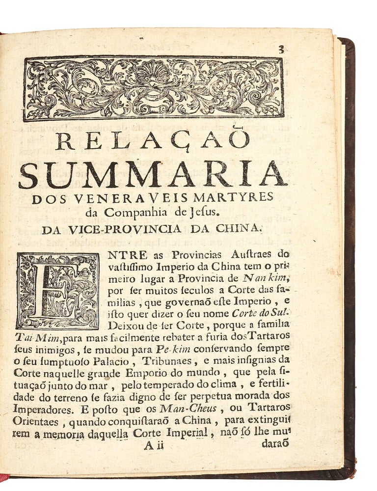 Rela&ccedil;a&otilde; Summaria da Prizam, Tormentos, e glorioso Martyrio dos Veneraveis Padres Antonio Joseph, Portuguez, e Tristam de Attimis, Italiano, Ambos da Companhia de Jesus, da V. Provincia da China.